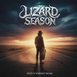 Dust & Whiskey Road Dust & Whiskey Road
